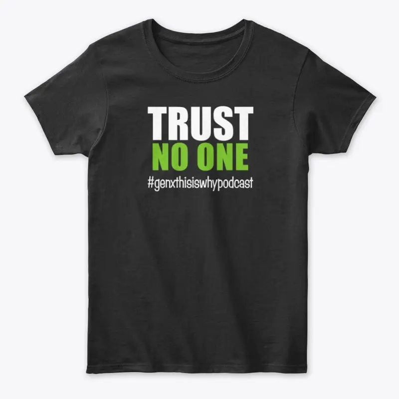 Trust No One T-shirt